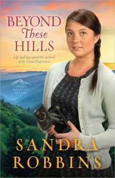 Beyond These Hills - Book #3 of the Smoky Mountain Dreams Trilogy