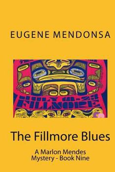 Paperback The Fillmore Blues: A Marlon Mendes Mystery Book