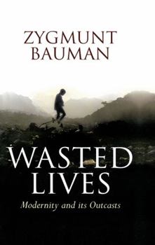 Paperback Wasted Lives: Modernity and Its Outcasts Book