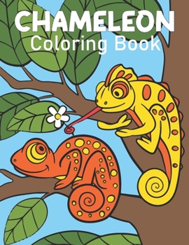 Paperback Chameleon Coloring Book: Chameleon Coloring Book For Kids And Toddlers! Book