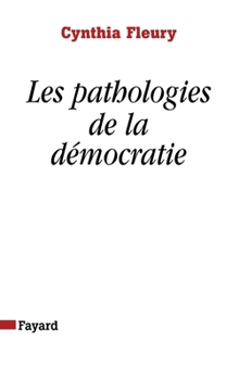 Paperback Les pathologies de la démocratie [French] Book