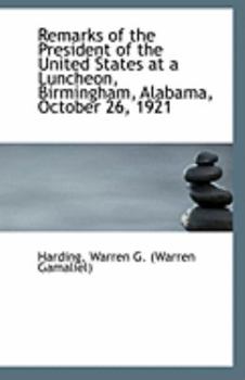 Remarks of the President of the United States at a Luncheon, Birmingham, Alabama, October 26, 1921