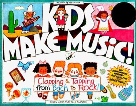 Paperback Kids Make Music!: Clapping & Tapping from Bach to Rock Book