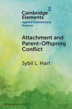 Paperback Attachment and Parent-Offspring Conflict: Origins in Ancestral Contexts of Breastfeeding and Multiple Caregiving Book