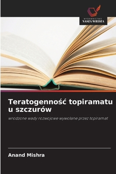 Teratogennośc topiramatu u szczurów