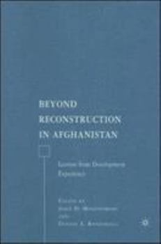 Paperback Beyond Reconstruction in Afghanistan: Lessons from Development Experience Book