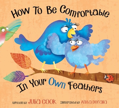 Paperback How to Be Comfortable in Your Own Feathers Book
