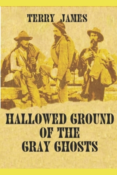 Paperback Hallowed Ground of the Gray Ghosts Book