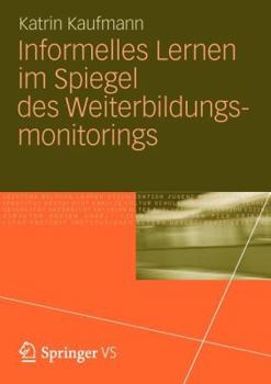 Paperback Informelles Lernen Im Spiegel Des Weiterbildungsmonitorings [German] Book