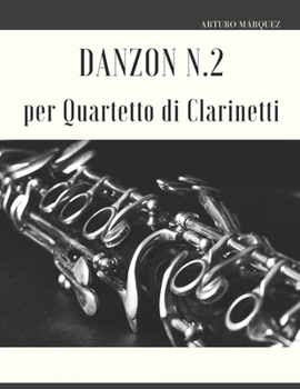 Paperback Danzon N.2 per Quartetto di Clarinetti [Italian] Book