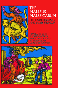 Paperback The Malleus Maleficarum of Heinrich Kramer and James Sprenger Book
