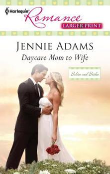 Mass Market Paperback Daycare Mom to Wife [Large Print] Book