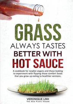 Paperback Grass Always Tastes Better With Hot Sauce Cookbook Book