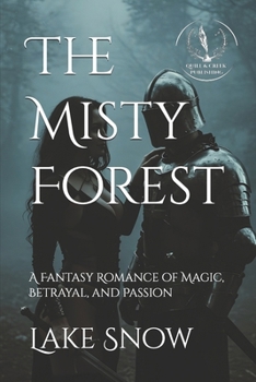 The Misty Forest: A Fantasy Romance of Magic, Betrayal, and Passion (Blood and Runelight)
