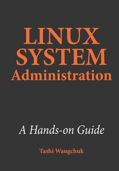 Paperback Linux System Administration: A Hands-on Guide Book