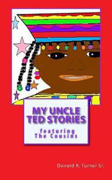 Paperback My Uncle Ted Stories: Featuring The Cousins Book