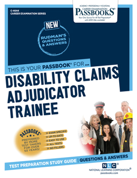 Paperback Disability Claims Adjudicator Trainee (C-4644): Passbooks Study Guide Volume 4644 Book