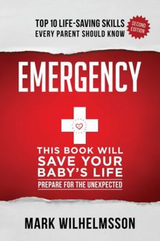 Hardcover Emergency: This Book Will Save Your Baby's Life Book