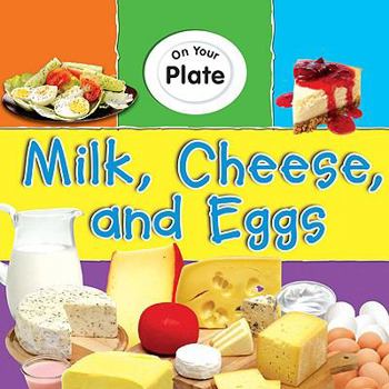 Library Binding Milk, Cheese, and Eggs Book