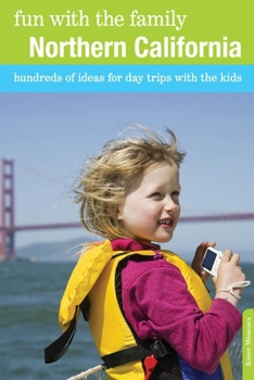Paperback Fun with the Family Northern California: Hundreds Of Ideas For Day Trips With The Kids Book
