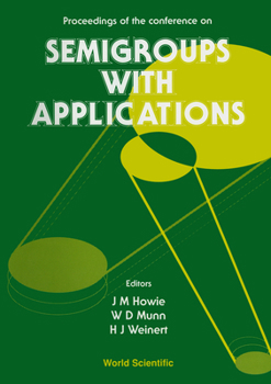 Hardcover Semigroups with Applications - Proceedings of the Conference Book