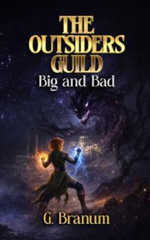 Hardcover The Outsiders Guild: Big and Bad Book