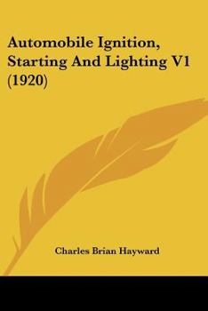 Paperback Automobile Ignition, Starting And Lighting V1 (1920) Book