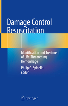 Hardcover Damage Control Resuscitation: Identification and Treatment of Life-Threatening Hemorrhage Book