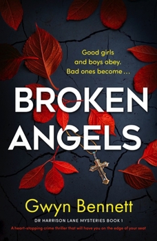 Broken Angels: A Heart-Stopping Crime Thriller That Will Have You on the Edge of Your Seat