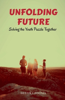 Paperback Unfolding Future: Solving the Youth Puzzle Together Book