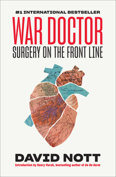 Hardcover War Doctor: Surgery on the Front Line Book