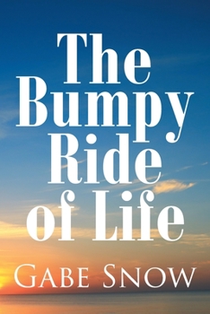 Paperback The Bumpy Ride of Life Book