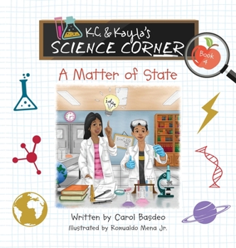 Hardcover K.C. & Kayla's Science Corner: A Matter of State Book