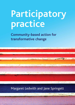 Paperback Participatory Practice: Community-Based Action for Transformative Change Book