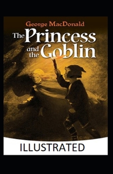 The Princess and the Goblin Illustrated