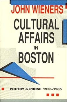 Hardcover Cultural Affairs in Boston: Poetry and Prose, 1956-1985 Book