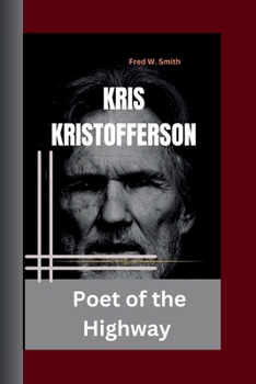 Paperback Kris Kristofferson: Poet of the Highway Book