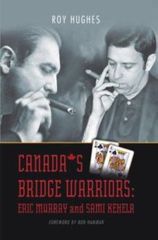 Paperback Canada's Bridge Warriors: Eric Murray and Sami Kehela Book