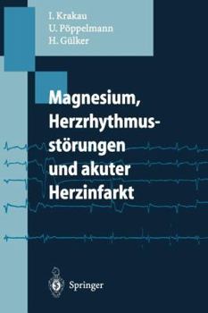 Paperback Magnesium, Herzrhythmusstörungen Und Akuter Herzinfarkt [German] Book