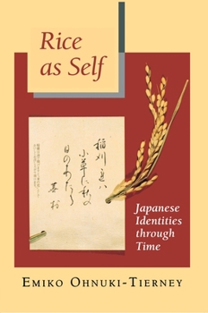 Paperback Rice as Self: Japanese Identities Through Time Book