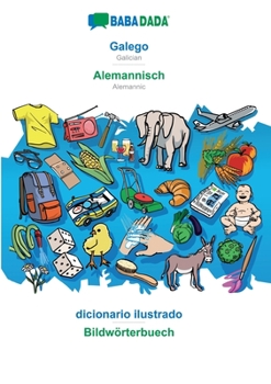 Paperback BABADADA, Galego - Alemannisch, dicionario ilustrado - Bildw?rterbuech: Galician - Alemannic, visual dictionary [Galician] Book
