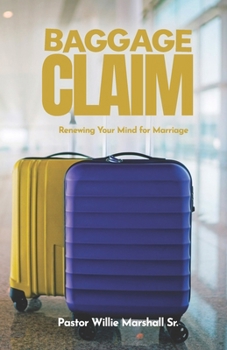 Paperback Baggage Claim: Renewing Your Mind for Marriage Book