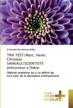 Paperback TRH TEST/Marc. Henri. Christian. SANKALE/SCIENTISTE precurseur a Dakar [French] Book