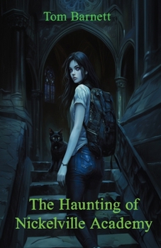 Paperback The Haunting of Nickelville Academy Book