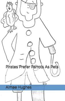 Paperback Pirates Prefer Parrots As Pets Book