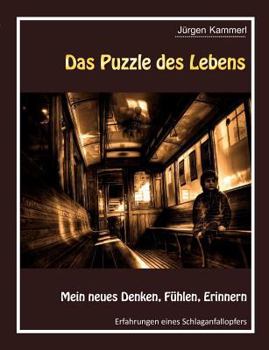 Paperback Das Puzzle des Lebens - Band 2: Mein neues Denken, Fühlen, Erinnern [German] Book