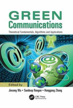 Paperback Green Communications: Theoretical Fundamentals, Algorithms, and Applications Book