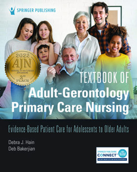 Textbook of Adult-Gerontology Primary Care Nursing: Evidence-Based Patient Care for Adolescents to Older Adults
