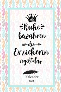 Erzieherin Kalender 2020: Geschenk Wochenplaner,Terminkalender 2020 für Ausbildung,Beruf,Kita,Kindergarten, Kindergärtnerin. Geschenkidee zu ... und Planer