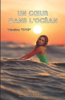 Paperback Un coeur dans l'océan - Version DYS [French] Book